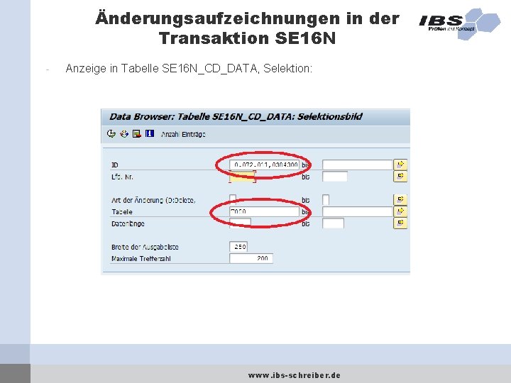 Änderungsaufzeichnungen in der Transaktion SE 16 N - Anzeige in Tabelle SE 16 N_CD_DATA,