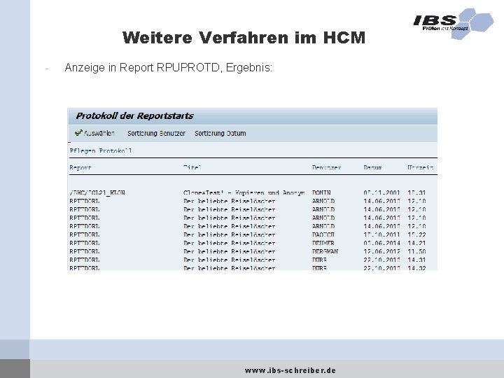 Weitere Verfahren im HCM - Anzeige in Report RPUPROTD, Ergebnis: www. ibs-schreiber. de 