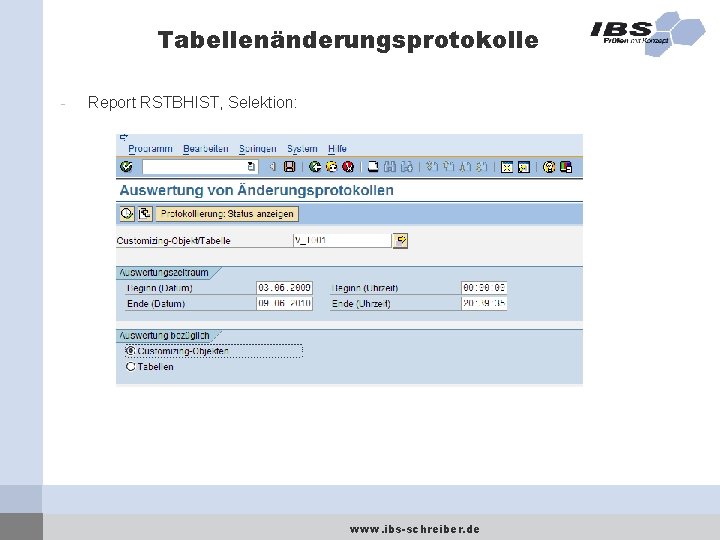 Tabellenänderungsprotokolle - Report RSTBHIST, Selektion: www. ibs-schreiber. de 