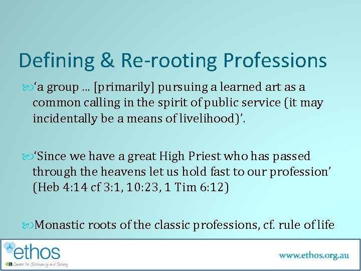 Defining & Re-rooting Professions ‘a group. . . [primarily] pursuing a learned art as