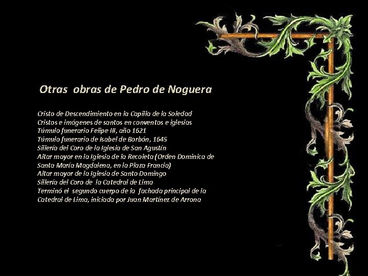 Otras obras de Pedro de Noguera Cristo de Descendimiento en la Capilla de la