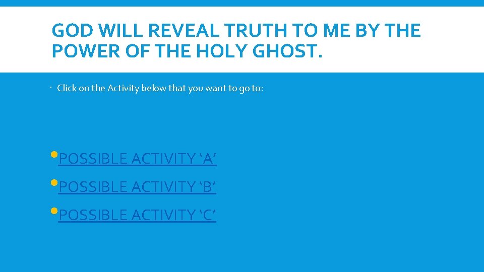 GOD WILL REVEAL TRUTH TO ME BY THE POWER OF THE HOLY GHOST. Click