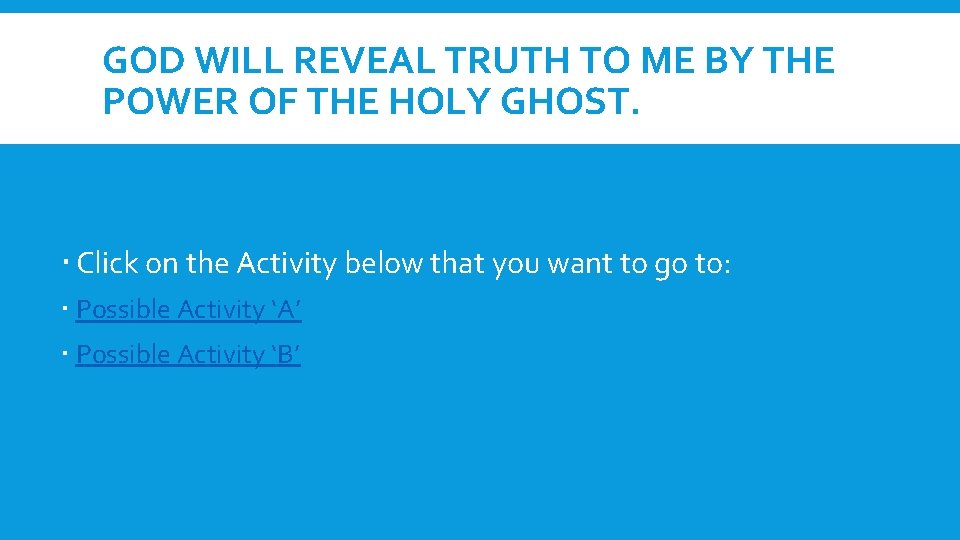 GOD WILL REVEAL TRUTH TO ME BY THE POWER OF THE HOLY GHOST. Click