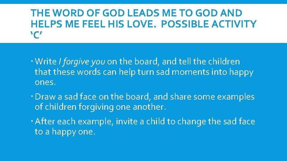 THE WORD OF GOD LEADS ME TO GOD AND HELPS ME FEEL HIS LOVE.