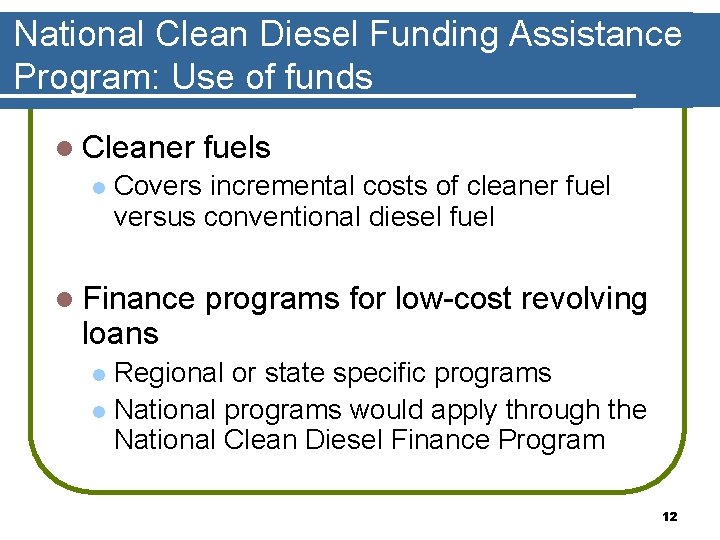 National Clean Diesel Funding Assistance Program: Use of funds l Cleaner l fuels Covers