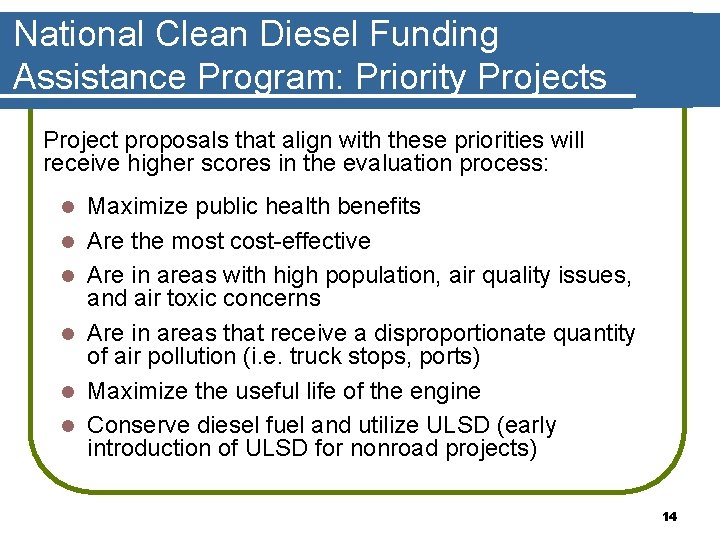 National Clean Diesel Funding Assistance Program: Priority Projects Project proposals that align with these