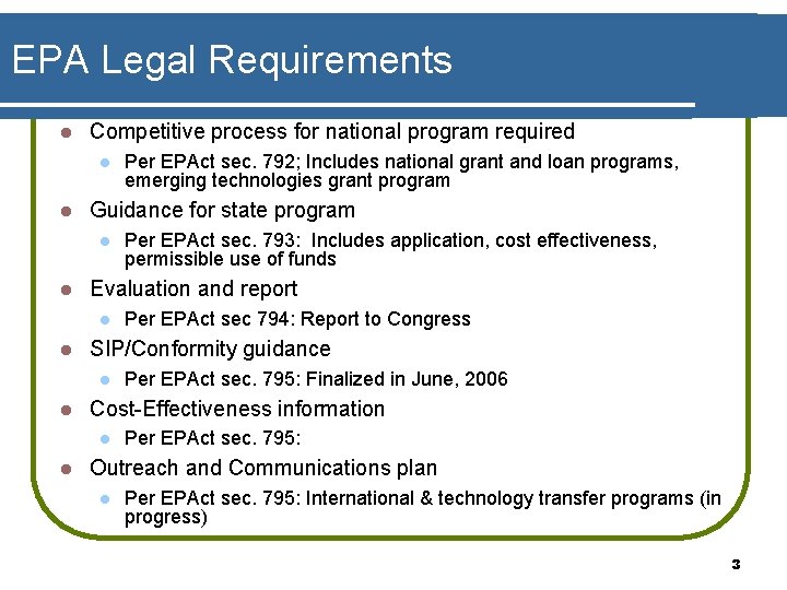 EPA Legal Requirements l Competitive process for national program required l l Guidance for