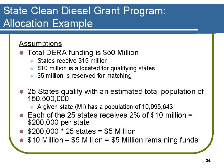 State Clean Diesel Grant Program: Allocation Example Assumptions l Total DERA funding is $50