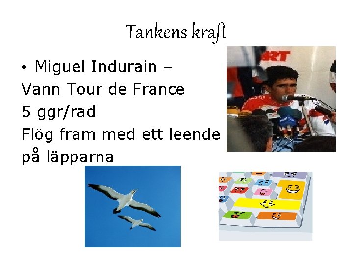 Tankens kraft • Miguel Indurain – Vann Tour de France 5 ggr/rad Flög fram