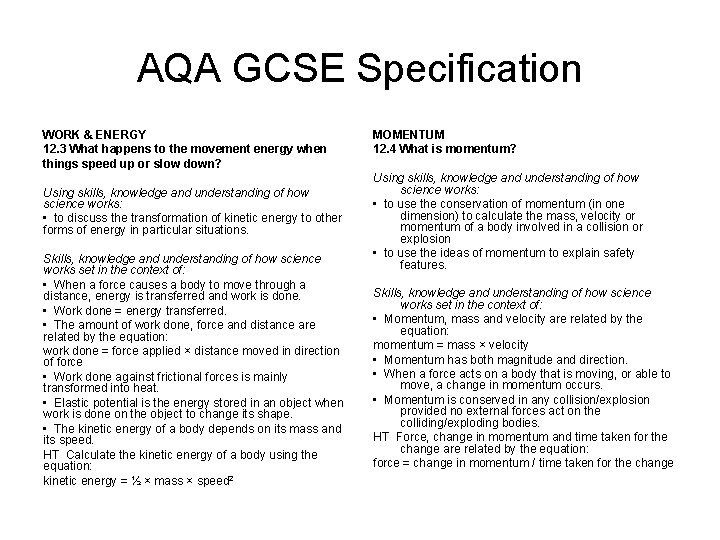 AQA GCSE Specification WORK & ENERGY 12. 3 What happens to the movement energy