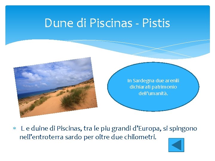 Dune di Piscinas - Pistis In Sardegna due arenili dichiarati patrimonio dell’umanità. L e