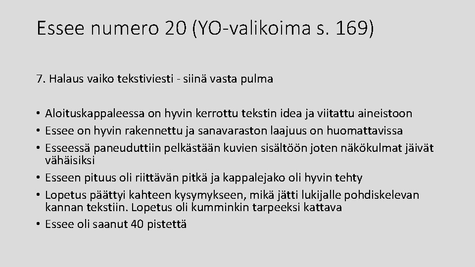 Essee numero 20 (YO-valikoima s. 169) 7. Halaus vaiko tekstiviesti - siinä vasta pulma