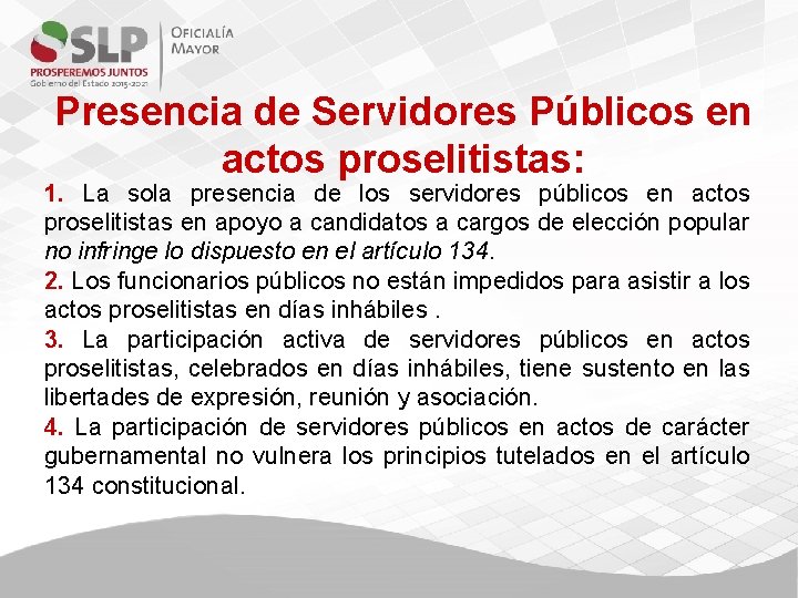 Presencia de Servidores Públicos en actos proselitistas: 1. La sola presencia de los servidores