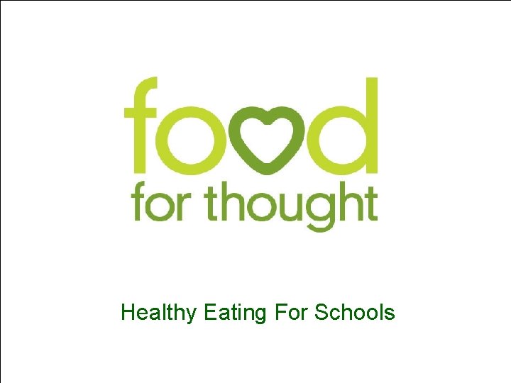 Healthy Eating For Schools 