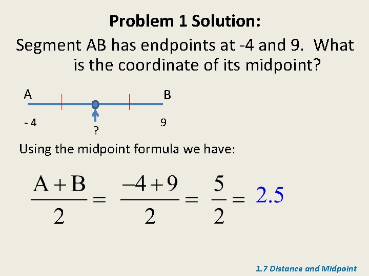 Problem 1 Solution: Segment AB has endpoints at -4 and 9. What is the