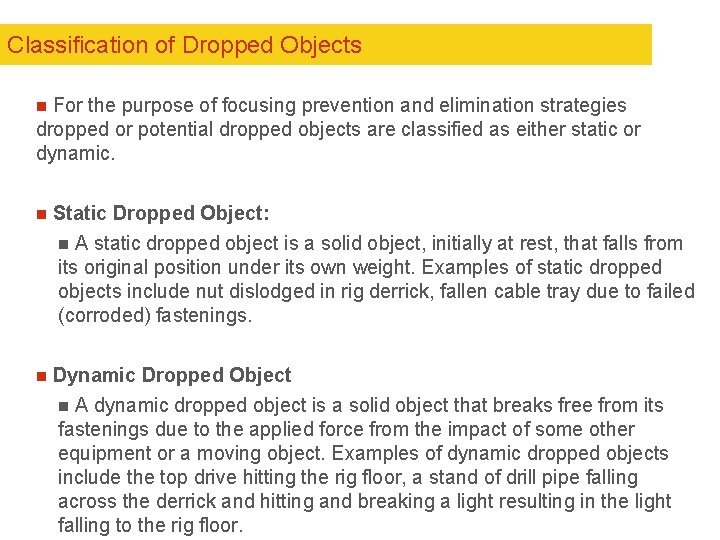 Classification of Dropped Objects n For the purpose of focusing prevention and elimination strategies