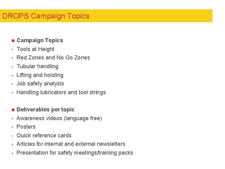 DROPS Campaign Topics n Campaign Topics • Tools at Height • Red Zones and