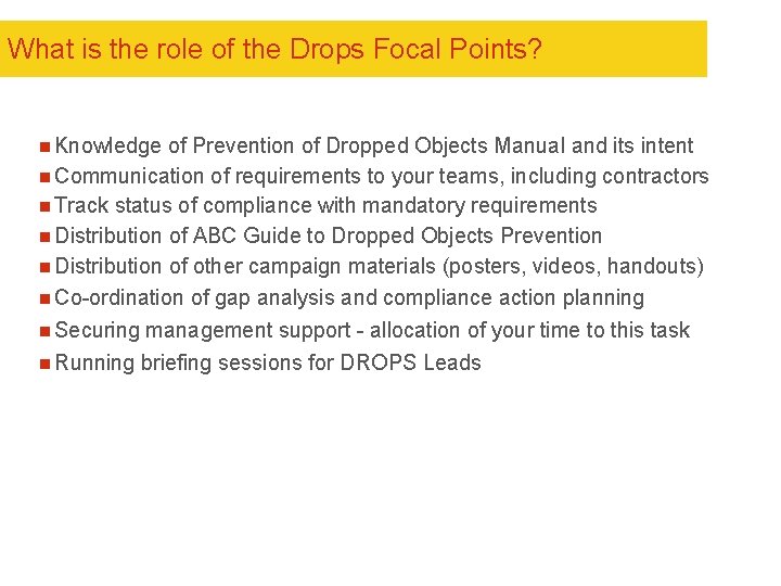 What is the role of the Drops Focal Points? n Knowledge of Prevention of