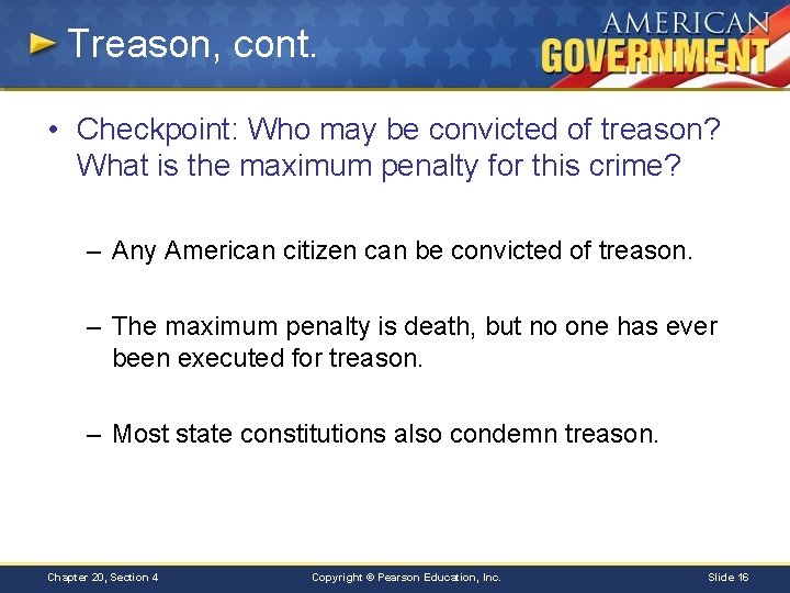 Treason, cont. • Checkpoint: Who may be convicted of treason? What is the maximum
