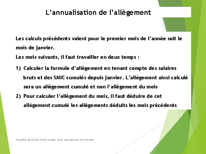 L’annualisation de l’allègement Les calculs précédents valent pour le premier mois de l’année soit