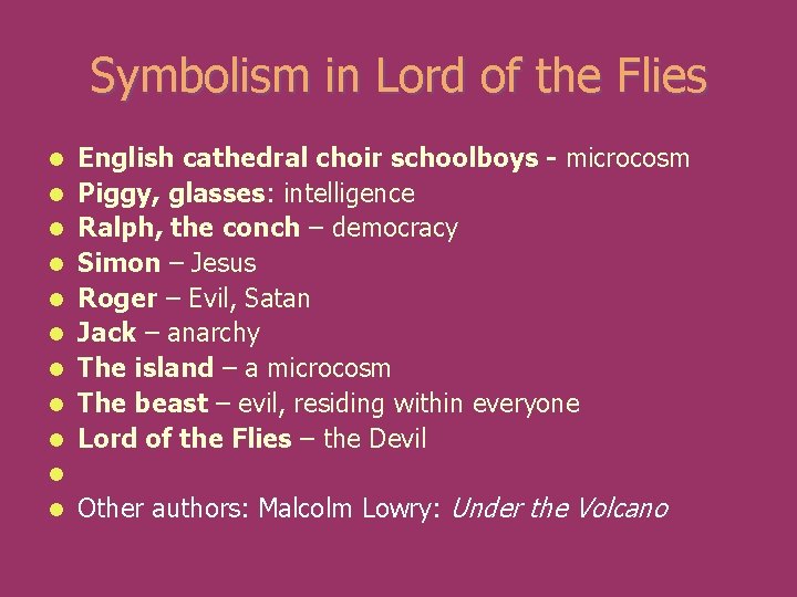 Symbolism in Lord of the Flies l l l l l English cathedral choir