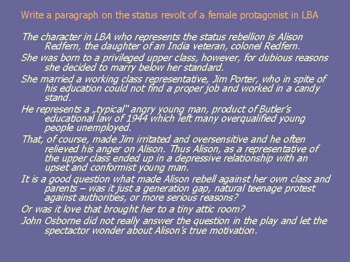 Write a paragraph on the status revolt of a female protagonist in LBA The