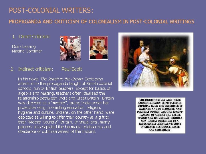 POST-COLONIAL WRITERS: PROPAGANDA AND CRITICISM OF COLONIALISM IN POST-COLONIAL WRITINGS 1. Direct Criticism: Doris