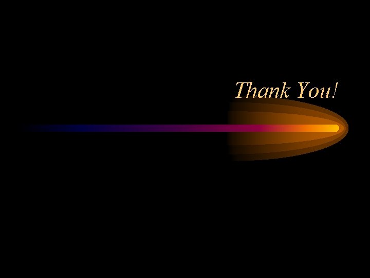 Thank You! 