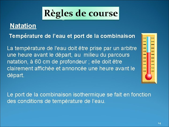 Règles de course Natation Température de l’eau et port de la combinaison La température