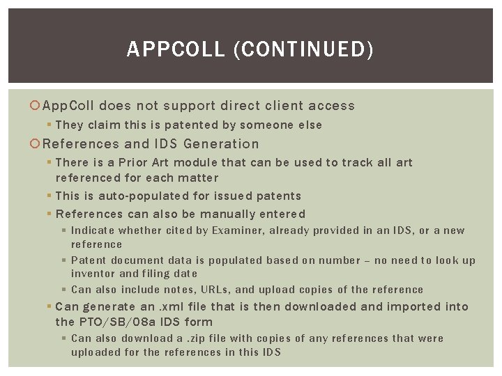 APPCOLL (CONTINUED) App. Coll does not support direct client access § They claim this