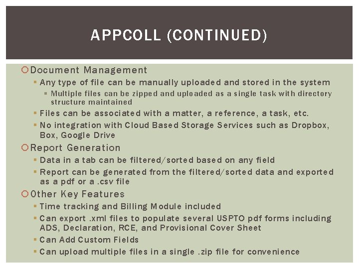 APPCOLL (CONTINUED) Document Management § Any type of file can be manually uploaded and
