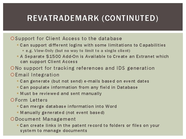 REVATRADEMARK (CONTINUTED) Support for Client Access to the database § Can support different logins