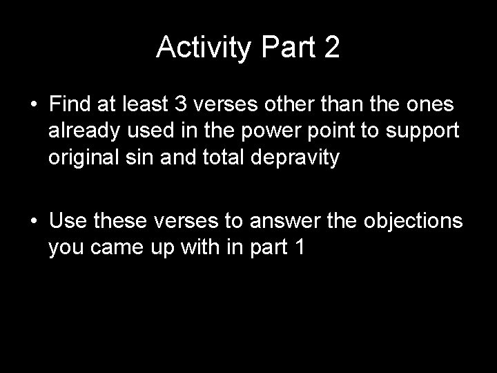 Activity Part 2 • Find at least 3 verses other than the ones already