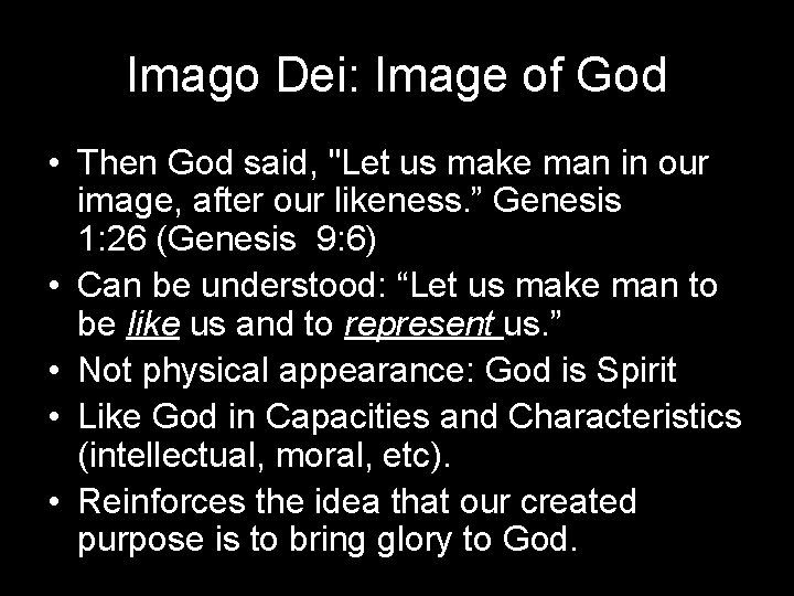 Imago Dei: Image of God • Then God said, "Let us make man in