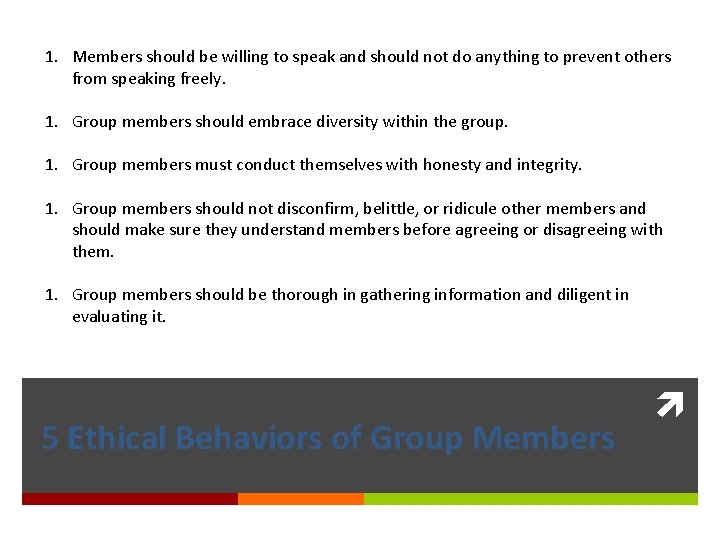 1. Members should be willing to speak and should not do anything to prevent