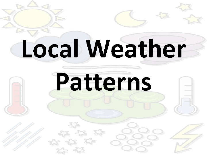Local Weather Patterns 