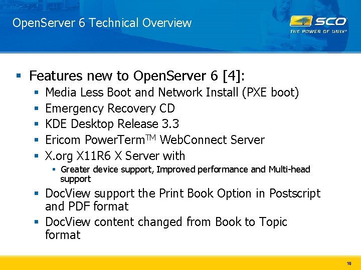 Open. Server 6 Technical Overview § Features new to Open. Server 6 [4]: §