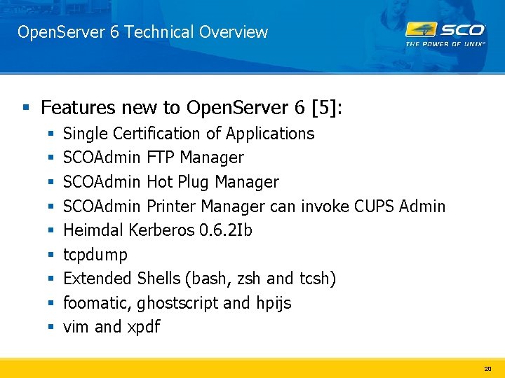 Open. Server 6 Technical Overview § Features new to Open. Server 6 [5]: §