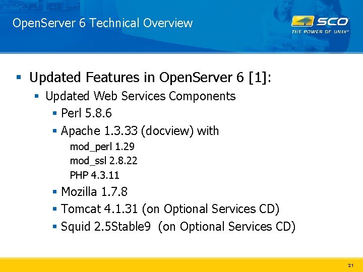 Open. Server 6 Technical Overview § Updated Features in Open. Server 6 [1]: §
