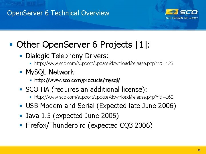 Open. Server 6 Technical Overview § Other Open. Server 6 Projects [1]: § Dialogic