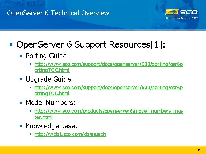 Open. Server 6 Technical Overview § Open. Server 6 Support Resources[1]: § Porting Guide: