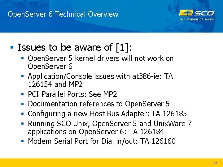Open. Server 6 Technical Overview § Issues to be aware of [1]: § Open.
