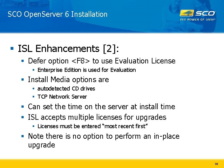SCO Open. Server 6 Installation § ISL Enhancements [2]: § Defer option <F 8>