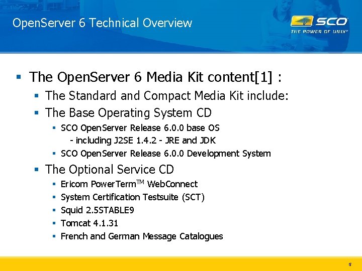Open. Server 6 Technical Overview § The Open. Server 6 Media Kit content[1] :