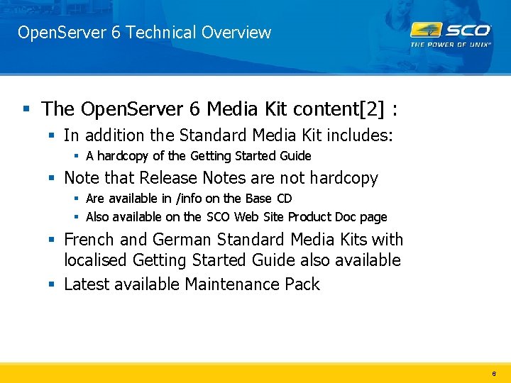 Open. Server 6 Technical Overview § The Open. Server 6 Media Kit content[2] :