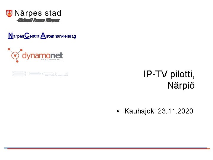 -Virtuell Arena Närpes. Central. Antennandelslag IP-TV pilotti, Närpiö • Kauhajoki 23. 11. 2020 