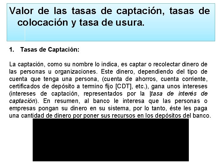 Valor de las tasas de captación, tasas de colocación y tasa de usura. 1.