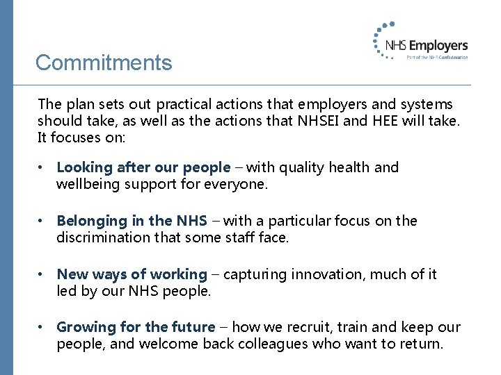 Commitments The plan sets out practical actions that employers and systems should take, as