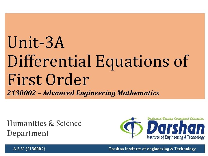 Unit-3 A Differential Equations of First Order 2130002 – Advanced Engineering Mathematics Humanities &