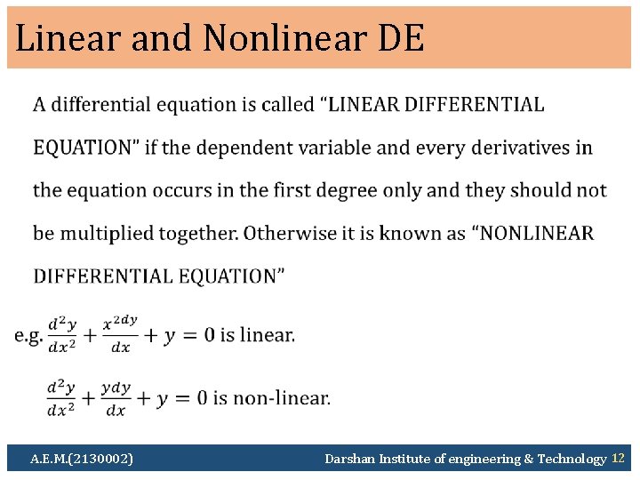 Linear and Nonlinear DE Ø A. E. M. (2130002) Darshan Institute of engineering &
